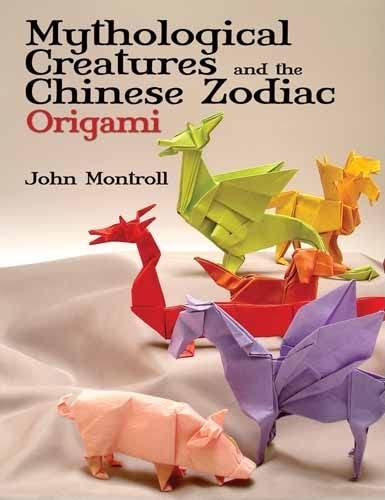 Mythological Creatures and the Chinese Zodiac Origami (Dover